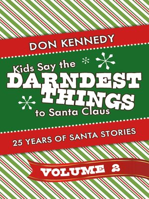 cover image of Kids Say the Darndest Things to Santa Claus Volume 2